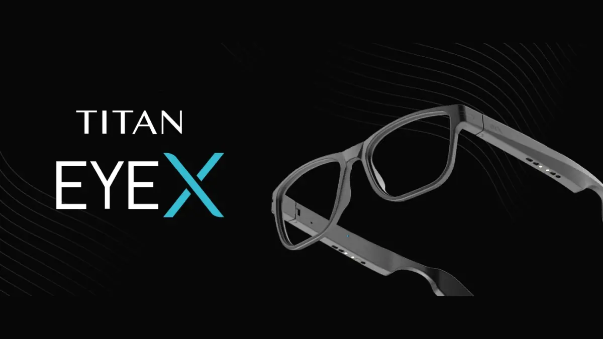 Titan EyeX smart glasses and companion app experience